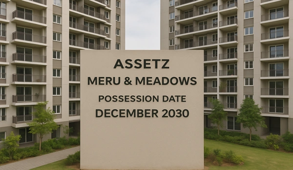 Assetz Meru and Meadow Possession Date